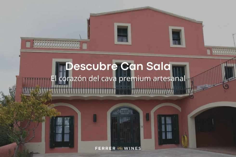 Can Sala el corazón del cava premium artesanal